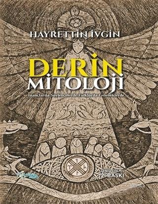 Derin Mitoloji (Ciltli) | Hayrettin İvgin | Kültür Ajans Yayınevi