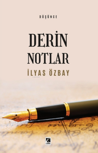 Derin Notlar | İlyas Özbay | Çıra Yayınları