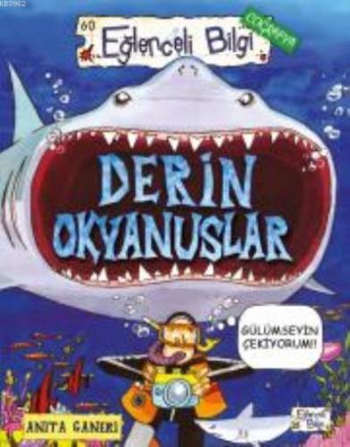 Derin Okyanuslar - Eğlenceli Bilgi | Anita Ganeri | Eğlenceli Bilgi Ya