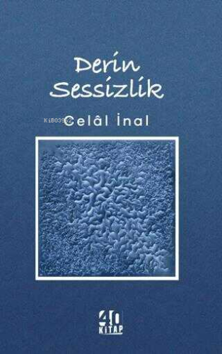 Derin Sessizlik | Celal İnan | 40 Kitap