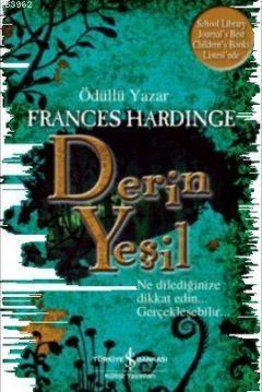 Derin Yeşil | Frances Hardinge | Türkiye İş Bankası Kültür Yayınları