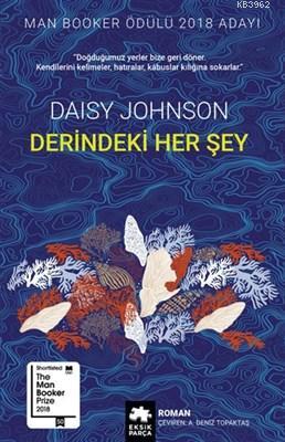 Derindeki Her Şey | Daisy Johnson | Eksik Parça Yayınları