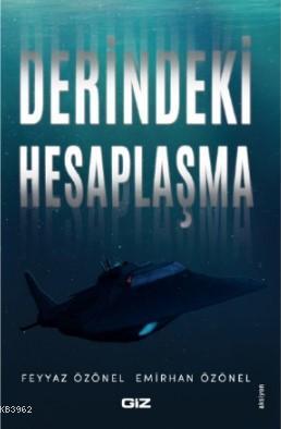 Derindeki Hesaplaşma | Feyyaz Özönel | Giz Kitap