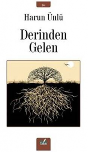 Derinden Gelen | Harun Ünlü | İzan Yayıncılık