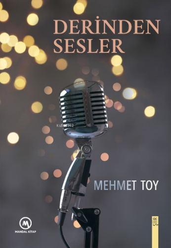 Derinden Sesler | Mehmet Toy | Mandal Kitap