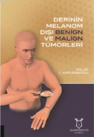 Derinin Melanom Dışı Benign ve Malign Tümörleri | Alper Kemaloğlu | Ak