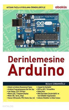 Derinlemesine Arduino | Bülent Çobanoğlu | Abaküs Kitap