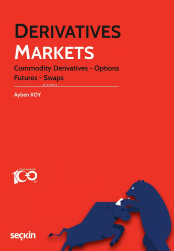 Derivatives Markets;Commodity Derivatives - Options Futures - Swaps | 