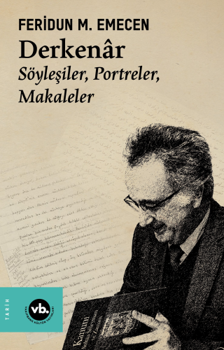 Derkenâr ;Söyleşiler, Portreler, Makaleler | Feridun M. Emecen | Vakıf