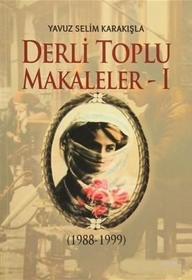 Derli Toplu Makaleler Cilt: 2 | Yavuz Selim Karakışla | Akıl Fikir Yay