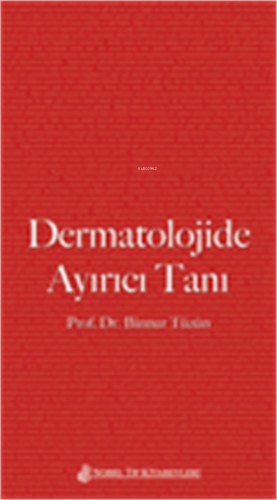 Dermatolojide Ayırıcı Tanı | Binnur Tüzün | Nobel Tıp Kitabevi