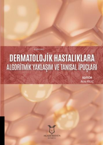 Dermatolojik Hastalıklara Algoritmik Yaklaşım ve Tanısal İpuçları | Ar