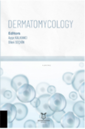 Dermatomycology | Dilek Seçkin | Akademisyen Kitabevi