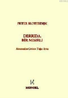 Derrida, Bir Mısırlı; Yahudi Piramidi Sorunu Üstüne | Peter Sloterdijk