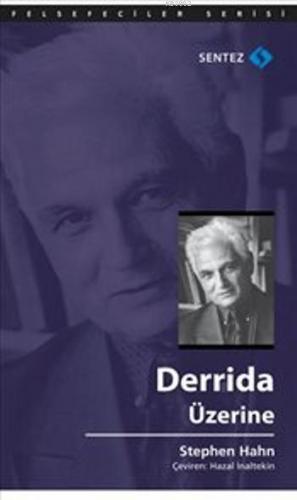 Derrida Üzerine | Stephen Hahn | Sentez Yayıncılık