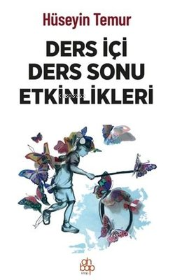 Ders Başı Ders Sonu Etkinlikleri | Hüseyin Temur | Ahbap Kitap