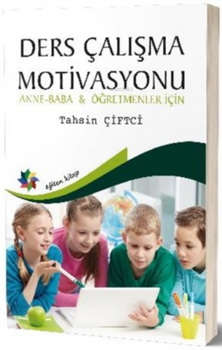 Ders Çalışma Motivasyonu ;Anne - Baba ve Öğretmenler İçin | Tahsin Çif