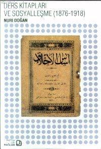 Ders Kitapları ve Sosyalleşme (1876-1918) | Nuri Doğan | Bağlam Yayınc