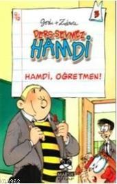 Ders Sevmez Hamdi; Hamdi Öğretmen | Godi | Marsık Yayıncılık