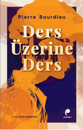 Ders Üzerine Ders | Pierre Bourdieu | Paradigma Yayınları