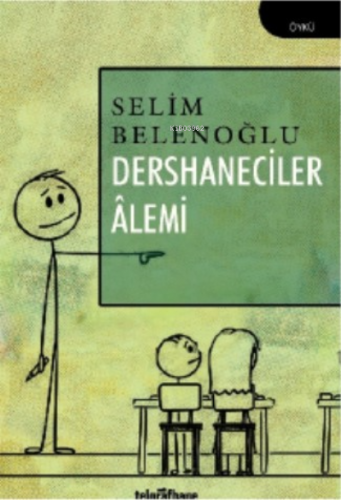 Dershaneciler Âlemi | Selim Belenoğlu | Telgrafhane Yayınları