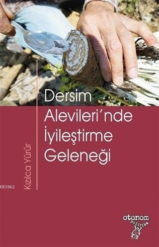 Dersim Alevileri'nde İyileştirme Geleneği | | Otonom Yayıncılık