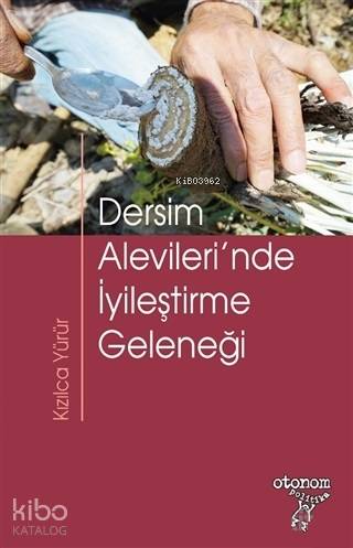 Dersim Alevileri'nde İyileştirme Geleneği | | Otonom Yayıncılık