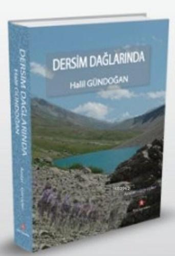 Dersim Dağlarında | Halil Gündoğan | Peri Yayınları