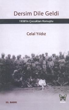 Dersim Dile Geldi; 1938'in Çocukları Konuştu | Celal Yıldız | Nika Yay