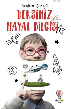 Dersimiz Hayal Bilgisi 2 | Serkan Şengül | Dahi Yayıncılık