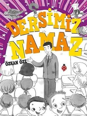 Dersimiz Namaz | Özkan Öze | Uğurböceği Yayınları