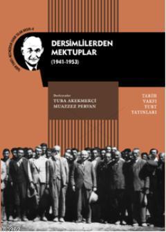 Dersimlilerden Mektuplar (1941-1953) | Tuba Akekmeçi | Tarih Vakfı Yur