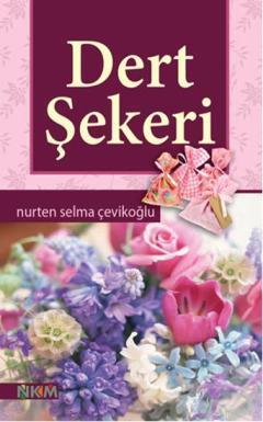 Dert Şekeri | Nurten Selma Çevikoğlu | Nüve Kültür Merkezi