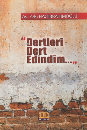 Dertleri Dert Edindim | Zeki Hacıibrahimoğlu | Alioğlu Yayınevi