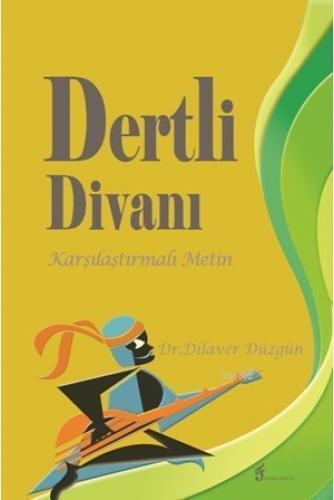 Dertli Divanı; Karşılaştırmalı Metin | Dilaver Düzgün | Fenomen Yayınc