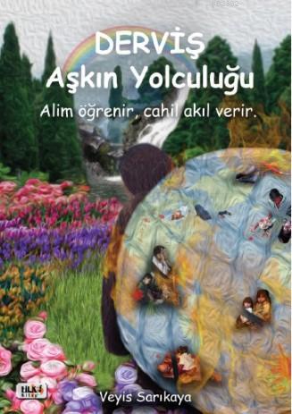 Derviş Aşkın Yolculuğu | Veyis Sarıkaya | Tilki Kitap