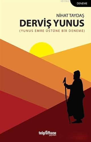 Derviş Yunus; Yunus Emre Üstüne Bir Deneme | Nihat Taydaş | Telgrafhan