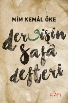 Dervişin Safa Defteri | Mim Kemal Öke | Sufi Kitap