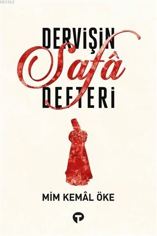 Dervişin Safa Defteri | Mim Kemal Öke | Turkuvaz Kitap