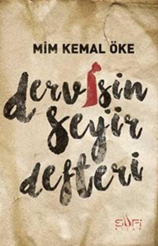 Dervişin Seyir Defteri | Mim Kemal Öke | Sufi Kitap