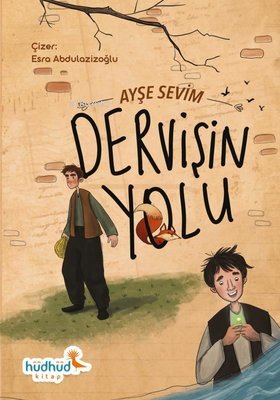 Dervişin Yolu | Ayşe Sevim | Hüdhüd Kitap