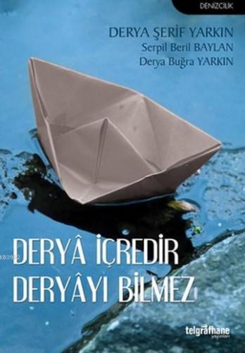 Deryâ İçredir Deryâyı Bilmez | Derya Şerif Yarkın | Telgrafhane Yayınl