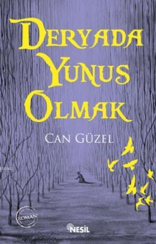 Deryada Yunus Olmak | Can Güzel | Nesil Yayınları