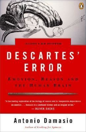 Descartes' Error: Emotion Reason and the Human Brain | Antonio R. Dama