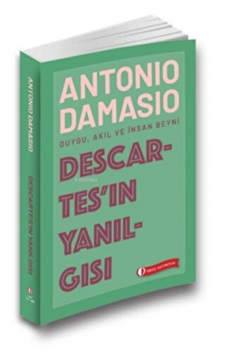 Descartes’ın Yanılgısı Duygu, Akıl ve İnsan Beyni | Antonio Damasio | 