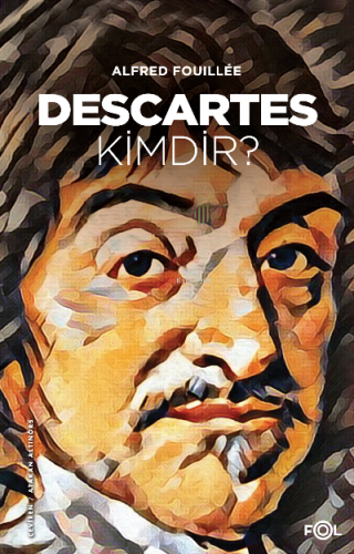 Descartes Kimdir? | Alfred Fouıllée | Fol Kitap