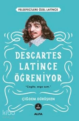 Descartes - Latince Öğreniyor; Felsefecilere Özel Latince | Çiğdem Dür