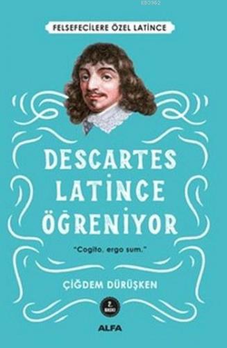 Descartes - Latince Öğreniyor; Felsefecilere Özel Latince | Çiğdem Dür