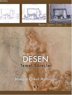 Desen - Temel Süreçler | Mustafa Orkun Müftüoğlu | Say Yayınları