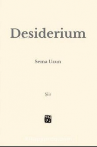 Desiderium | Sema Uzun | Kutlu Yayınevi